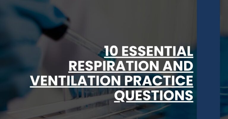 10 Essential Respiration and Ventilation Practice Questions Feature Image