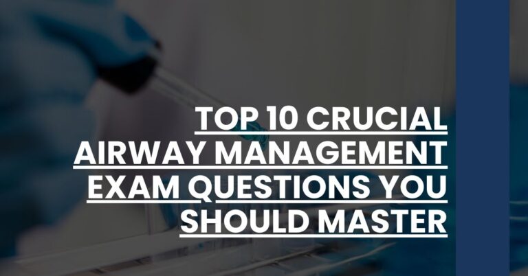 Top 10 Crucial Airway Management Exam Questions You Should Master Feature Image